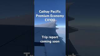 Cathay Pacific Premium Economy [upl. by Annibo]