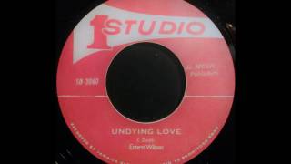 ERNEST WILSON  Undying Love 1968 [upl. by Naelopan]