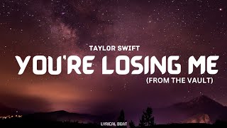 Taylor Swift  Youre Losing Me Lyrics From The Vault [upl. by Dijam]