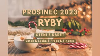 Prosinec 2023  RYBY  Vztah amp Láska amp Práce amp Finance tarot vykladkaret barbraspirit [upl. by Elleinnad]