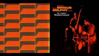 Charles Mingus amp Eric Dolphy Sextet The Complete Bremen Concert [upl. by Vel]