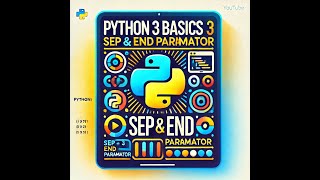 Python 3 BasicsSep and End Parameter [upl. by Srini]