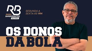 Os Donos da Bola Rádio com Silvio Benfica 04032024 [upl. by Nerti]