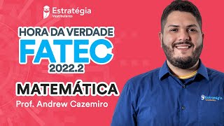 Matemática  Prof Andrew Cazemiro  Hora da Verdade FATEC 20222 [upl. by Early]