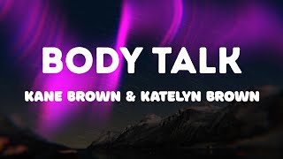 Kane Brown amp Katelyn Brown  Body talk [upl. by Gombach432]