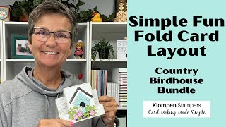 Simple Fun Fold Card Layout amp Country Birdhouse Card Ideas [upl. by Yrruc]