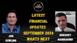 Jon Dowling amp Gregory Mannarino Discuss Latest Financial Updates September 2024 [upl. by Chemosh]