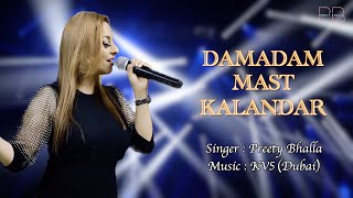 Damadam Mast Kalandar l Preety Bhalla amp KV5 Dubai l Indo House Mix [upl. by Quent270]