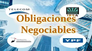 👉 Obligaciones Negociables 👈 TODO lo que necesitas saber 📊 🗃️ [upl. by Corissa]