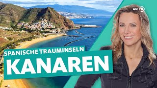 Die Kanarischen Inseln – Teneriffa Gran Canaria Lanzarote Fuerteventura und La Palma  ARD Reisen [upl. by Wendye260]