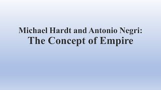 83 Michael Hardt and Antonio Negri The Concept of Empire [upl. by Elleuqar]