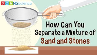 How Can You Separate a Mixture of Sand and Stones [upl. by Selinski]