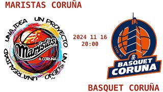 07 Maristas Coruña  Basquet Coruña  Primeira Fase Norte 20241116 2000 Directo [upl. by Germaun]