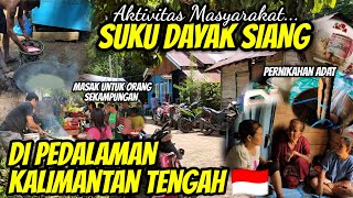 AKTIVITAS MASYARAKAT SUKU DAYAK DI PEDALAMAN KALIMANTAN ACARA MASAK UNTUK ORANG SEKAMPUNGAN [upl. by Nyram]