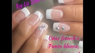 UÑAS DE ACRÍLICO FRENCH O PUNTA BLANCA PASO A PASO  UÑAS PUNTA BLANCA PRA PRINCIPIANTES [upl. by Enehpets906]