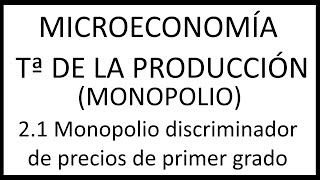 21 Monopolio discriminador de precios de primer grado [upl. by Perusse]