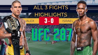 Israel Adesanya vs Alex Pereira all 3 fights highlights ufc mma ufc287 kos [upl. by Nahallac]