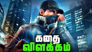 WATCH DOGS 1 Full Story  Explained in Tamil தமிழ் [upl. by Sined479]