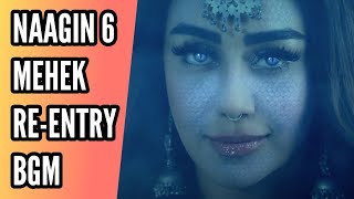 Naagin 6  Mehek ReEntry BGM  Ep 85 [upl. by Karry]