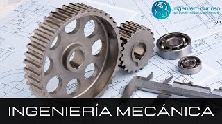 Ingeniería Mecánica  ¿Qué estudiar [upl. by Atsed389]