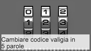 Reimpostare il codice di una valigia dimenticato metodo in base al tipo di serratura e sostituzion [upl. by Kara-Lynn]