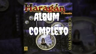 El Haragán y Cia  Acústico en Vivo Album Completo [upl. by Atokad425]