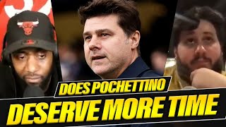 DOES POCHETTINO DESERVE MORE TIME AT CHELSEA [upl. by Aicil941]