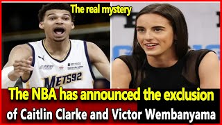 The NBA has announced the exclusion of Caitlin Clarke and Victor Wembanyama Wnba Today Top News [upl. by Lavona]