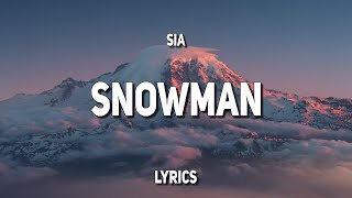 Sia  Snowman Lyrics [upl. by Suiddaht]