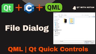 Qt QML Tutorial  FileDialog  Qt Quick Dialogs  Qt QML Application [upl. by Etnad]