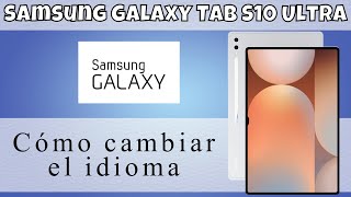 Cómo cambiar el idioma de Samsung Galaxy Tab S10 Ultra [upl. by Besnard]