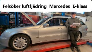 Mercedes E Klass problem luftfjädring felsökning [upl. by Jannel669]