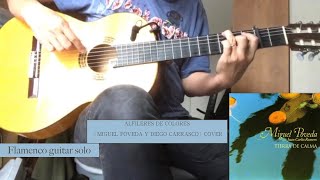 Alfileres de colores Miguel Poveda y Diego Carrasco 3085 flamenco guitar cover buleria [upl. by Namharludba823]