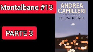 PARTE 3 La luna de papel AUDIOLIBRO Andrea Camilleri  Montalbano 13 [upl. by Poirer]