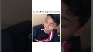 EU NO ÚLTIMO DIA DO SEMESTRE 😅shortvideo comedia humor short [upl. by Nehttam461]