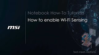 MSI® HOW TO enable Wi Fi Sensing [upl. by Yannodrahc]