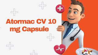 Atormac CV 10 mg Capsule [upl. by Muns]