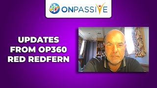 ONPASSIVE  UPDATES FROM OP360 BY RED REDFERN  3RD OF JULY 2024 [upl. by Rothenberg52]