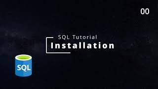 00 Installation  SQL Tutorial [upl. by Squires]