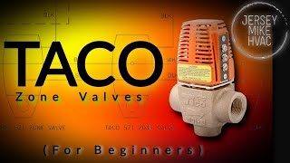 TACO Zone Valves For Beginners wiring operation diagnostics [upl. by Donelu]