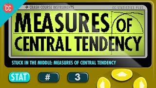 Mean Median and Mode Measures of Central Tendency Crash Course Statistics 3 [upl. by Hassi]