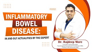 Inflammatory Bowel Disease  Dr Rajdeep More  Gastrocure Endoscopy Centre  Thane [upl. by Eidnahs842]