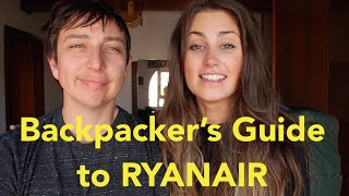 Backpackers Guide to RYANAIR [upl. by Cyd]