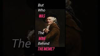 the man behind the MEME  Joseph Ducreux 🤪 art history fact 13 [upl. by Dlabihcra432]