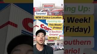 New Costco Opening in Southern Ontario Ready for the deals Don’t miss it toronto costcocanada [upl. by Bruckner]