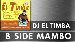 B SIDE MAMBO  EL TIMBA DJ  SALSA CUBANA LATIN MUSIC  OFFICIAL VIDEO [upl. by Jamal]