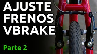 Cómo ajustar frenos vbrake Parte 2 [upl. by Simson]