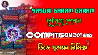 SASURIR GARAM GARAM 🥵COMPILATION DOT BASS 🥵DJ SUBHAYAN REMIX BINOGRAM SE 🎵🎶🎶 [upl. by Dutchman]