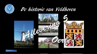 Historie van Veldhoven afl 5 Oerle [upl. by Mcgean]