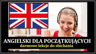 ANGIELSKI DLA POCZĄTKUJĄCYCH  Darmowe Lekcje Angielskiego Mp3 cz1  mówienie o sobie [upl. by Sielen789]